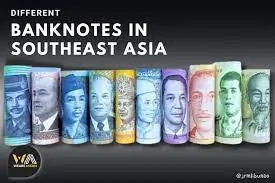 Banknotes in Southeast ASIA